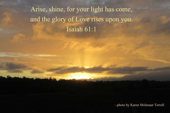 Arise shine